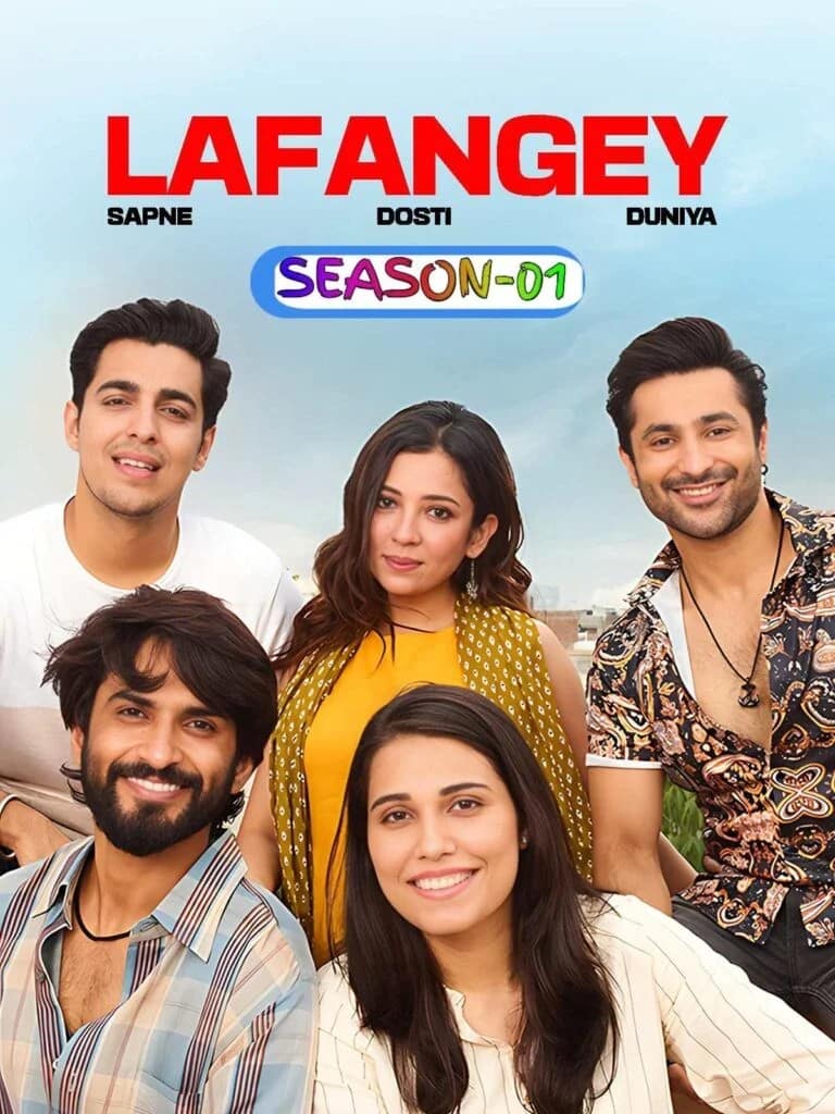 Lafangey – Sapne – Dosti – Duniya S01 (2025) Hindi Completed Web Series HEVC ESub